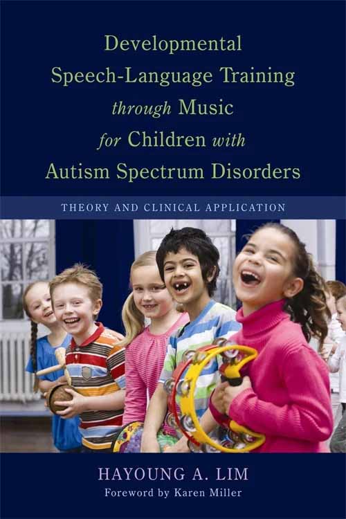 Developmental Speech-Language Training through Music for Children with Autism Spectrum Disorders - Book cover