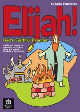 Elijah God's Faithful Prophet - Preview Kit (Score/Demo CD) cover