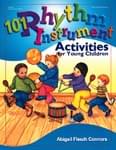 101 Rhythm Instrument Activities For Young Children cover