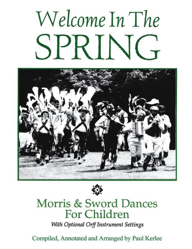 Welcome In The Spring - Morris & Sword Dances For Children