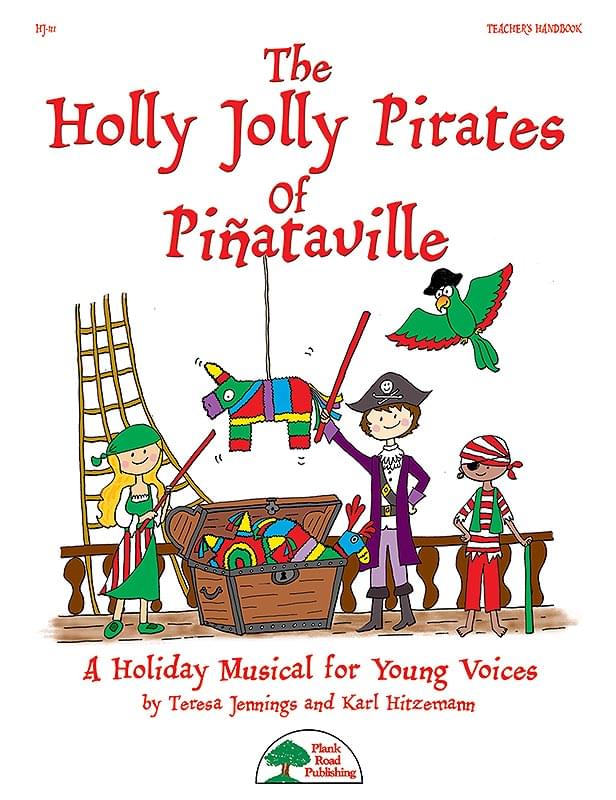 Holly Jolly Pirates Of Piñataville, The