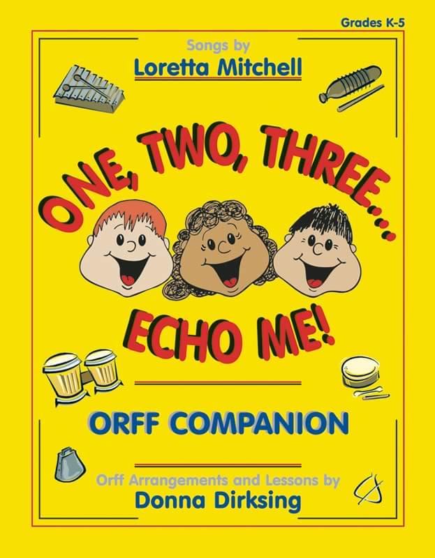 One, Two, Three Echo Me! - Orff Companion 