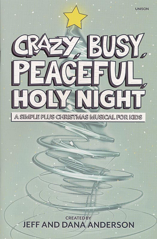 Crazy, Busy, Peaceful, Holy Night - Preview Pak (Listening CD & Choral Book - Limit 1)