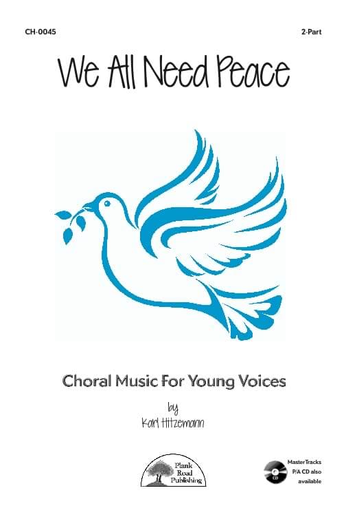 We All Need Peace - Choral