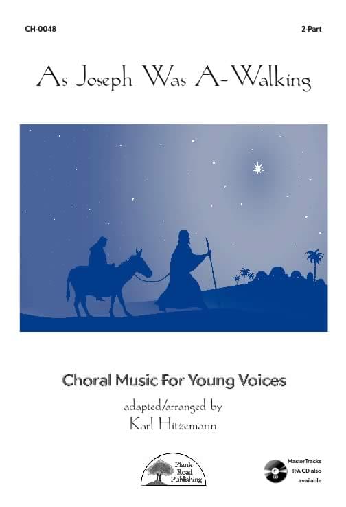As Joseph Was A-Walking - Choral
