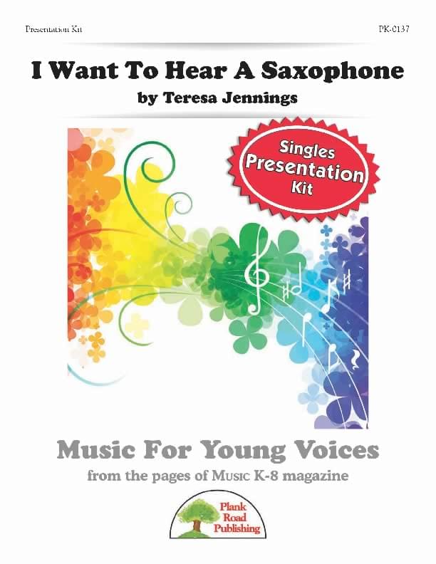 I Want To Hear A Saxophone - Presentation Kit