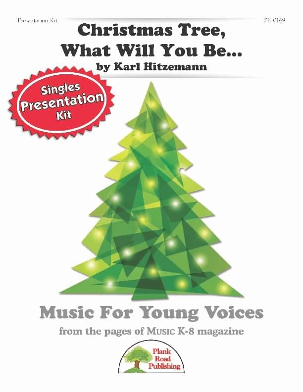 Christmas Tree, What Will You Be... - Presentation Kit