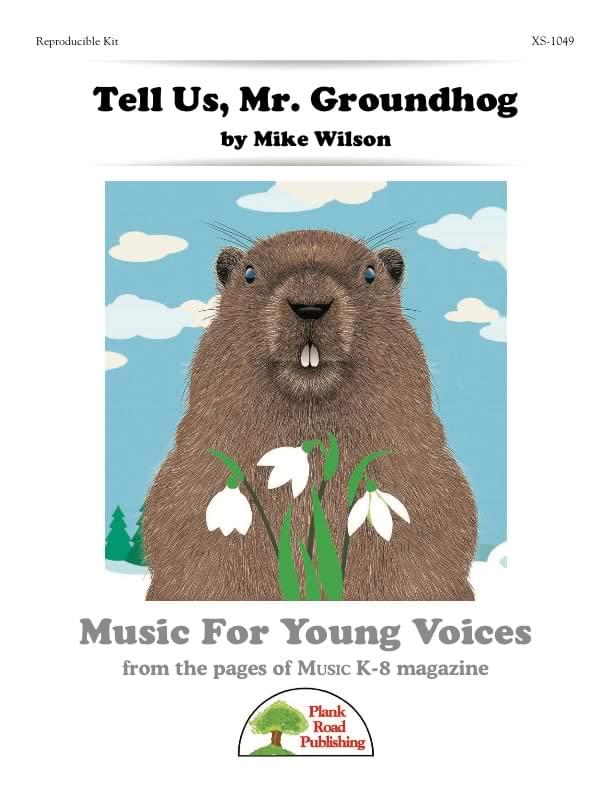 Tell Us, Mr. Groundhog