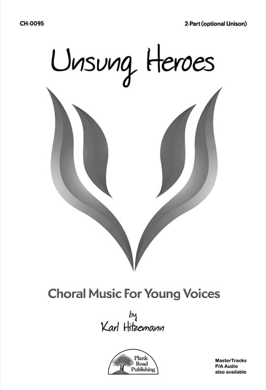 Unsung Heroes - Choral