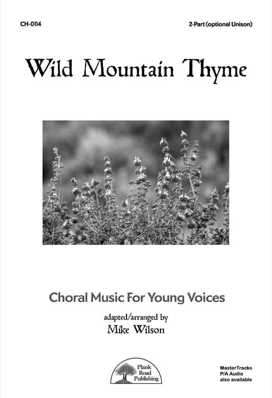 Wild Mountain Thyme - Choral