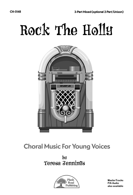 Rock The Holly - Choral