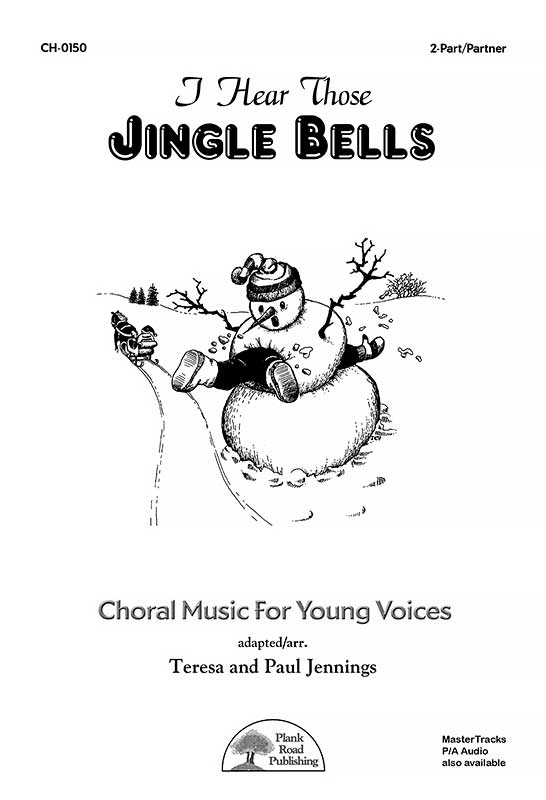 I Hear Those Jingle Bells - Choral