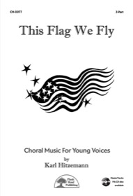 This Flag We Fly - 2-Part Choral