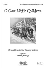 O Come Little Children - Choral