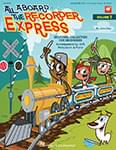 All Aboard The Recorder Express - Vol. 1 cover