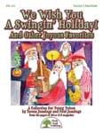 We Wish You A Swingin' Holiday! & Other Joyous Favorites - Collection - Downloadable Collection cover