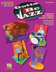Gotta Be Jazz - Performance/Accompaniment CD Only