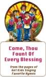 Come, Thou Fount Of Every Blessing