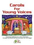 Carols For Young Voices - Hard Copy Book/Downloadable Audio cover