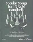 Secular Songs - For 13 Note Handbells