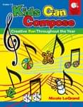 Kids Can Compose - Teaching Resource/Enhanced CD cover