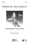Where Is The Peace? - 2-Part Choral