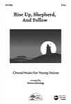 Rise Up, Shepherd, And Follow - Choral cover