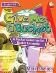 Give Me A Bucket - Book/Online Access cover