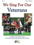 We Sing For Our Veterans - Convenience Combo Kit (kit w/CD & download) cover