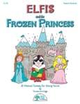 Elfis and the Frozen Princess - Hard Copy Book/Downloadable Audio cover