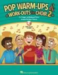 Pop Warm-Ups & Work-Outs For Choir 2