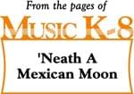 Neath A Mexican Moon