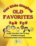 Get Kids Singing Old Favorites For Fun - Convenience Combo Kit (kit w/CD & download) cover