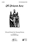 Of Orient Are - 3-Part Mixed (Opt. 2-Part) Choral cover