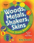 Woods, Metals, Shakers, Skins - Book w/Digital Audio Access cover