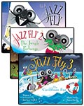 All Three Jazz Fly Books/CDs w/Digital Access (The Jazz Fly, Jazz Fly 2 & Jazz Fly 3) cover