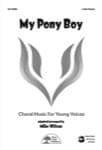 My Pony Boy - Choral cover