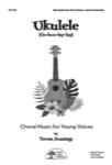 Ukulele (Oo-koo-lay-lay) - SSA (opt. 2-Part/Unison; opt. ukulele) - Choral thumbnail