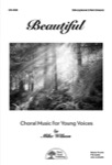 Beautiful - Choral
