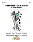 Snowmen Can't March