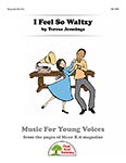 I Feel So Waltzy
