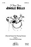 I Hear Those Jingle Bells - Choral cover