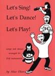 Let's Sing! Let's Dance! Let's Play! - Orff Collection Book cover